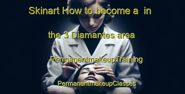 Skinart How to become a  in the 3 Diamantes area | #PermanentmakeupTraining #PermanentmakeupClasses #SkinartTraining-Mexico