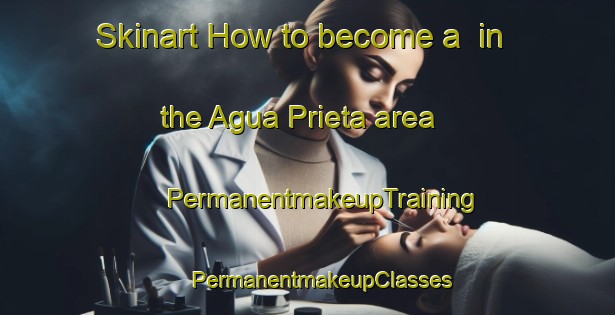 Skinart How to become a  in the Agua Prieta area | #PermanentmakeupTraining #PermanentmakeupClasses #SkinartTraining-Mexico