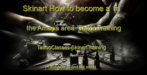 Skinart How to become a  in the Amapa area | #TattooTraining #TattooClasses #SkinartTraining-Mexico