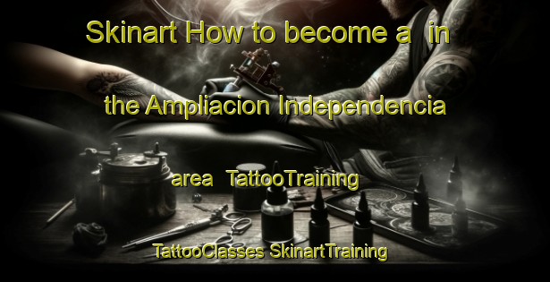 Skinart How to become a  in the Ampliacion Independencia area | #TattooTraining #TattooClasses #SkinartTraining-Mexico