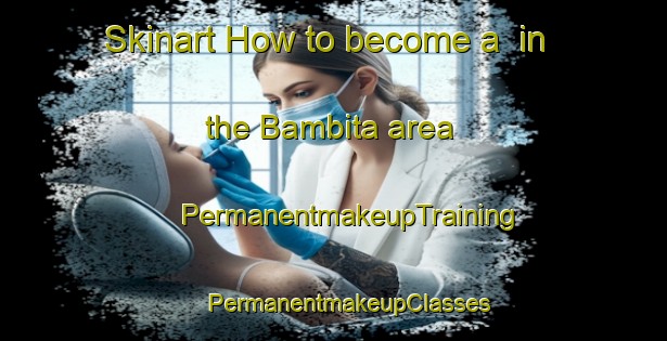 Skinart How to become a  in the Bambita area | #PermanentmakeupTraining #PermanentmakeupClasses #SkinartTraining-Mexico