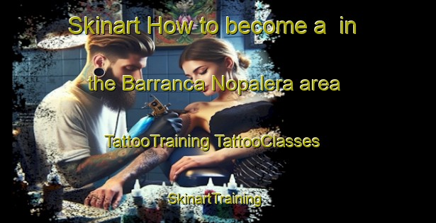 Skinart How to become a  in the Barranca Nopalera area | #TattooTraining #TattooClasses #SkinartTraining-Mexico