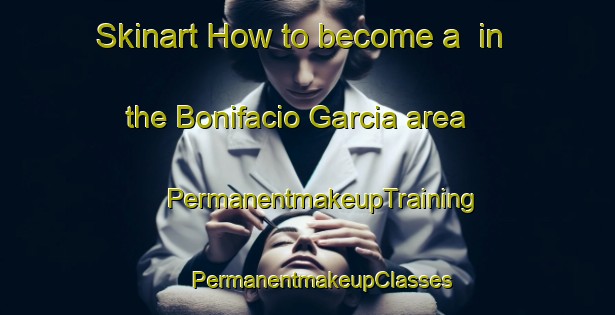 Skinart How to become a  in the Bonifacio Garcia area | #PermanentmakeupTraining #PermanentmakeupClasses #SkinartTraining-Mexico