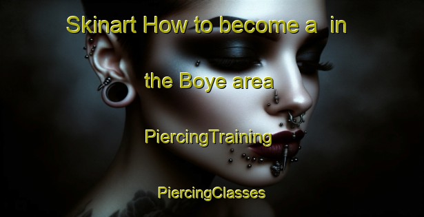 Skinart How to become a  in the Boye area | #PiercingTraining #PiercingClasses #SkinartTraining-Mexico