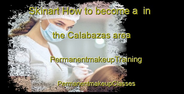 Skinart How to become a  in the Calabazas area | #PermanentmakeupTraining #PermanentmakeupClasses #SkinartTraining-Mexico