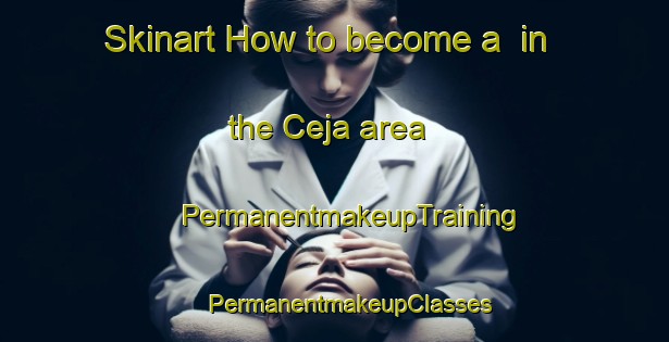 Skinart How to become a  in the Ceja area | #PermanentmakeupTraining #PermanentmakeupClasses #SkinartTraining-Mexico