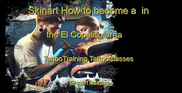 Skinart How to become a  in the El Copalillo area | #TattooTraining #TattooClasses #SkinartTraining-Mexico