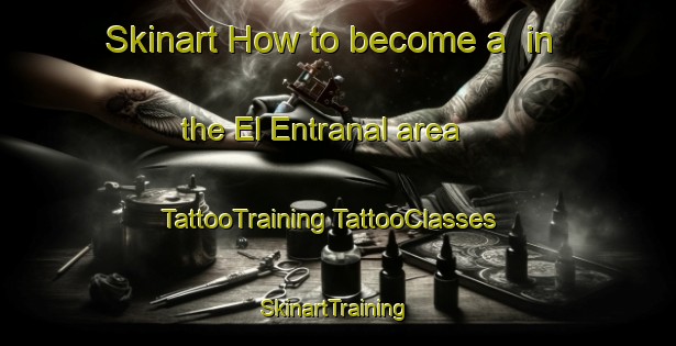 Skinart How to become a  in the El Entranal area | #TattooTraining #TattooClasses #SkinartTraining-Mexico