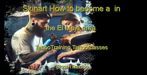 Skinart How to become a  in the El Meje area | #TattooTraining #TattooClasses #SkinartTraining-Mexico