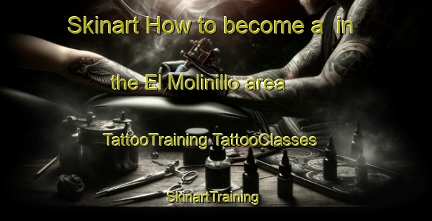 Skinart How to become a  in the El Molinillo area | #TattooTraining #TattooClasses #SkinartTraining-Mexico