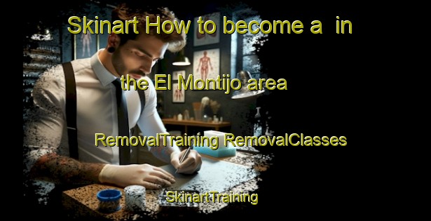 Skinart How to become a  in the El Montijo area | #RemovalTraining #RemovalClasses #SkinartTraining-Mexico