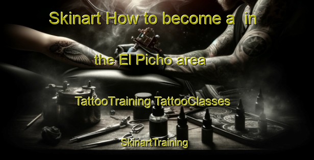 Skinart How to become a  in the El Picho area | #TattooTraining #TattooClasses #SkinartTraining-Mexico