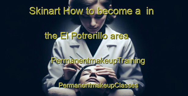 Skinart How to become a  in the El Potrerillo area | #PermanentmakeupTraining #PermanentmakeupClasses #SkinartTraining-Mexico