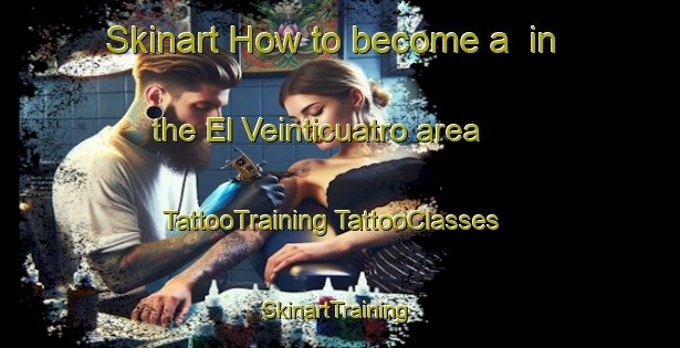 Skinart How to become a  in the El Veinticuatro area | #TattooTraining #TattooClasses #SkinartTraining-Mexico