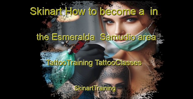 Skinart How to become a  in the Esmeralda  Samudio area | #TattooTraining #TattooClasses #SkinartTraining-Mexico