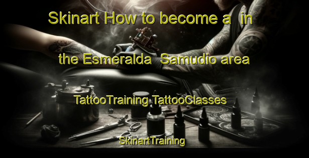 Skinart How to become a  in the Esmeralda  Samudio area | #TattooTraining #TattooClasses #SkinartTraining-Mexico