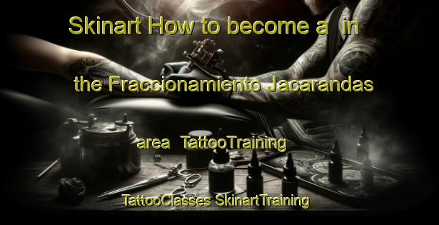 Skinart How to become a  in the Fraccionamiento Jacarandas area | #TattooTraining #TattooClasses #SkinartTraining-Mexico