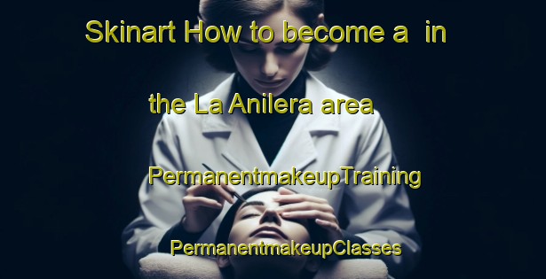 Skinart How to become a  in the La Anilera area | #PermanentmakeupTraining #PermanentmakeupClasses #SkinartTraining-Mexico