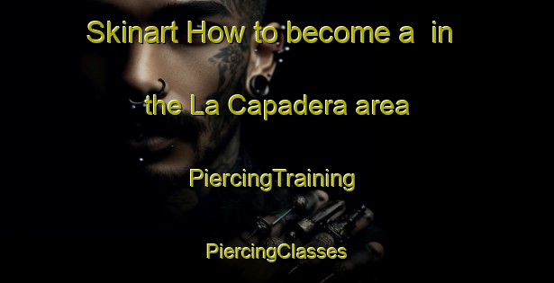 Skinart How to become a  in the La Capadera area | #PiercingTraining #PiercingClasses #SkinartTraining-Mexico