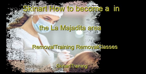 Skinart How to become a  in the La Majadita area | #RemovalTraining #RemovalClasses #SkinartTraining-Mexico