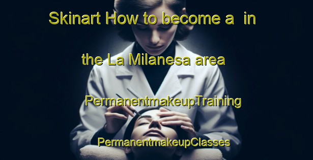 Skinart How to become a  in the La Milanesa area | #PermanentmakeupTraining #PermanentmakeupClasses #SkinartTraining-Mexico