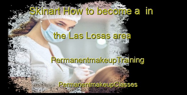 Skinart How to become a  in the Las Losas area | #PermanentmakeupTraining #PermanentmakeupClasses #SkinartTraining-Mexico