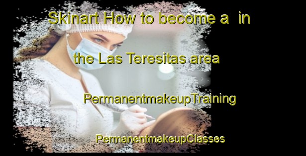 Skinart How to become a  in the Las Teresitas area | #PermanentmakeupTraining #PermanentmakeupClasses #SkinartTraining-Mexico