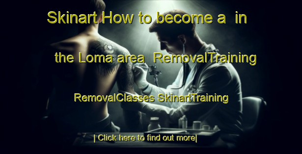 Skinart How to become a  in the Loma area | #RemovalTraining #RemovalClasses #SkinartTraining-Mexico