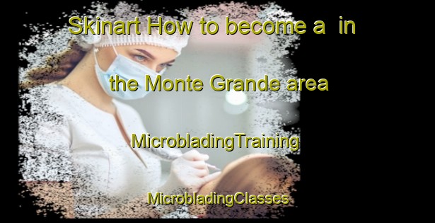 Skinart How to become a  in the Monte Grande area | #MicrobladingTraining #MicrobladingClasses #SkinartTraining-Mexico