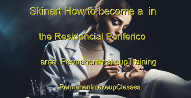 Skinart How to become a  in the Residencial Periferico area | #PermanentmakeupTraining #PermanentmakeupClasses #SkinartTraining-Mexico