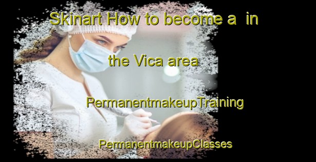 Skinart How to become a  in the Vica area | #PermanentmakeupTraining #PermanentmakeupClasses #SkinartTraining-Mexico