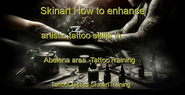 Skinart How to enhance artistic tattoo skills in Abelena area | #TattooTraining #TattooClasses #SkinartTraining-Mexico