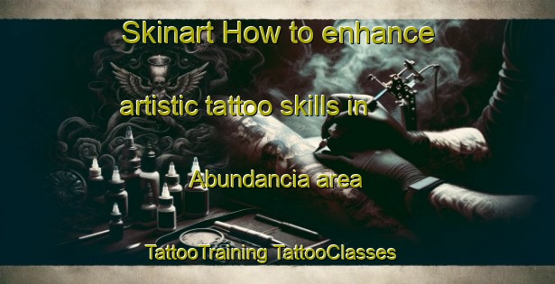 Skinart How to enhance artistic tattoo skills in Abundancia area | #TattooTraining #TattooClasses #SkinartTraining-Mexico