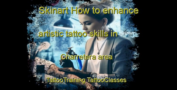 Skinart How to enhance artistic tattoo skills in Charretera area | #TattooTraining #TattooClasses #SkinartTraining-Mexico