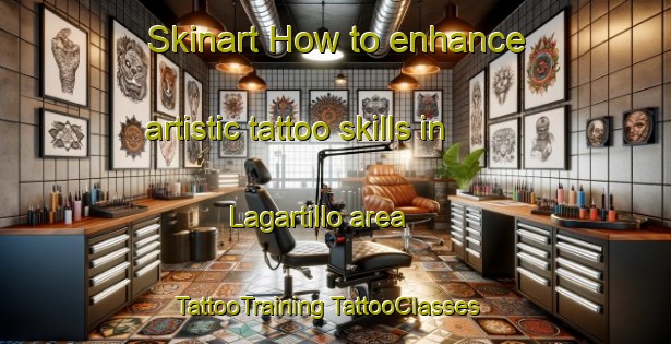 Skinart How to enhance artistic tattoo skills in Lagartillo area | #TattooTraining #TattooClasses #SkinartTraining-Mexico