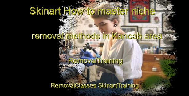 Skinart How to master niche removal methods in Kancab area | #RemovalTraining #RemovalClasses #SkinartTraining-Mexico