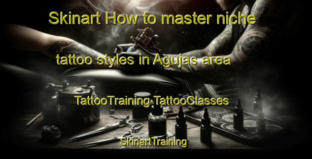 Skinart How to master niche tattoo styles in Agujas area | #TattooTraining #TattooClasses #SkinartTraining-Mexico