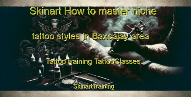 Skinart How to master niche tattoo styles in Baxcajay area | #TattooTraining #TattooClasses #SkinartTraining-Mexico