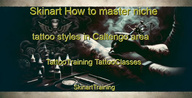 Skinart How to master niche tattoo styles in Caltengo area | #TattooTraining #TattooClasses #SkinartTraining-Mexico