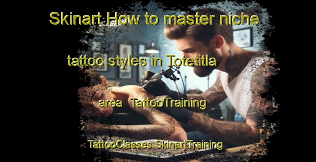 Skinart How to master niche tattoo styles in Totetitla area | #TattooTraining #TattooClasses #SkinartTraining-Mexico