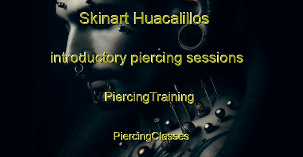 Skinart Huacalillos introductory piercing sessions | #PiercingTraining #PiercingClasses #SkinartTraining-Mexico