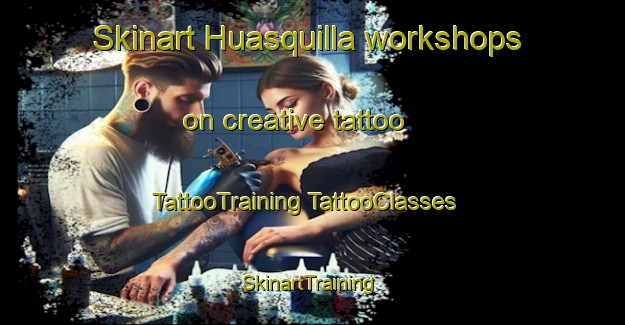 Skinart Huasquilla workshops on creative tattoo | #TattooTraining #TattooClasses #SkinartTraining-Mexico