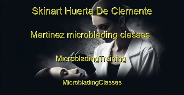 Skinart Huerta De Clemente Martinez microblading classes | #MicrobladingTraining #MicrobladingClasses #SkinartTraining-Mexico