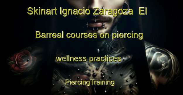 Skinart Ignacio Zaragoza  El Barreal courses on piercing wellness practices | #PiercingTraining #PiercingClasses #SkinartTraining-Mexico