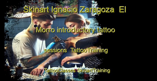 Skinart Ignacio Zaragoza  El Morro introductory tattoo sessions | #TattooTraining #TattooClasses #SkinartTraining-Mexico