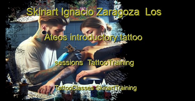 Skinart Ignacio Zaragoza  Los Ateos introductory tattoo sessions | #TattooTraining #TattooClasses #SkinartTraining-Mexico