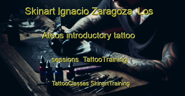 Skinart Ignacio Zaragoza  Los Ateos introductory tattoo sessions | #TattooTraining #TattooClasses #SkinartTraining-Mexico