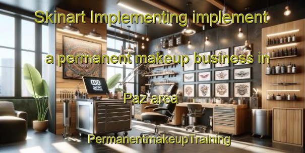 Skinart Implementing implement a permanent makeup business in Paz area | #PermanentmakeupTraining #PermanentmakeupClasses #SkinartTraining-Mexico