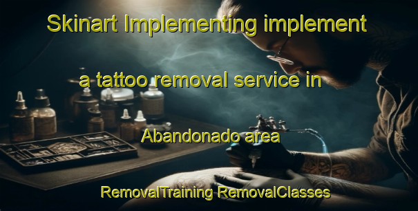 Skinart Implementing implement a tattoo removal service in Abandonado area | #RemovalTraining #RemovalClasses #SkinartTraining-Mexico