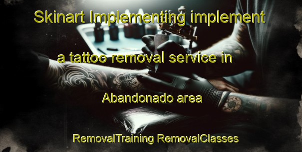 Skinart Implementing implement a tattoo removal service in Abandonado area | #RemovalTraining #RemovalClasses #SkinartTraining-Mexico